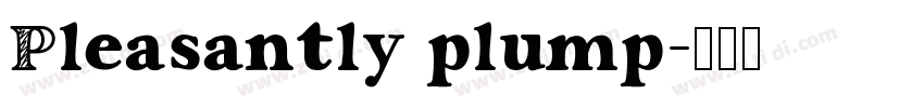 Pleasantly plump字体转换